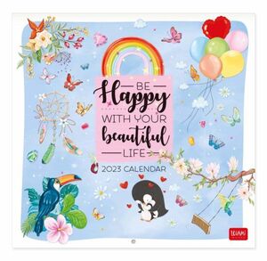 CALENDARIO PARED 2023 BE HAPPY WITH YOUR BEAUTIFUL LIFE LEGAMI