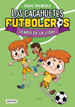 CACAHUETES FUTBOLEROS 1. ¡EMPIEZA LA LIGA!, LOS