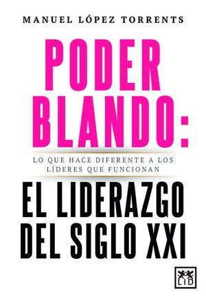 PODER BLANDO EL LIDERAZGO DEL SIGLO XXI