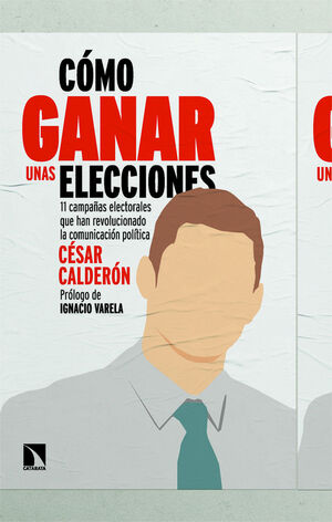 CÓMO GANAR UNAS ELECCIONES