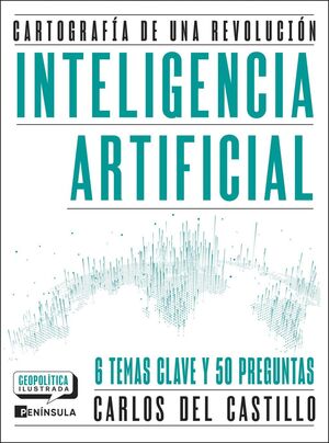 INTELIGENCIA ARTIFICIAL. CARTOGRAFÍA DE UNA REVOLUCIÓN