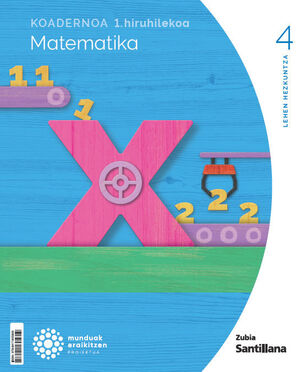 KOADERNOAK MATEMATIKA 1-4ºLH MUNDUAK ERAIKITZEN. EUSKADI 2024