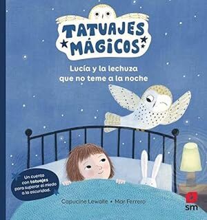 LUCÍA Y LA LECHUZA QUE NO TEME A LA NOCHE