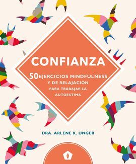 CONFIANZA. 50 EJERCICIOS MINDFULNESS Y D