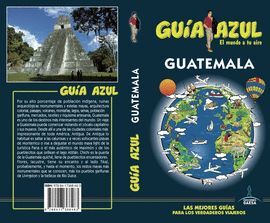 GUATEMALA *GUIA AZUL 2018*