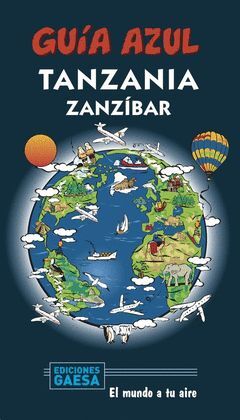 TANZANIA Y ZANZIBAR *GUIA AZUL 2020*