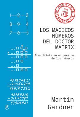 LOS MÁGICOS NÚMEROS DEL DOCTOR MATRIX