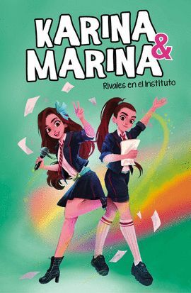 KARINA & MARINA 5 RIVALES EN EL INSTITUTO