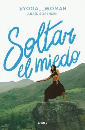 SOLTAR EL MIEDO