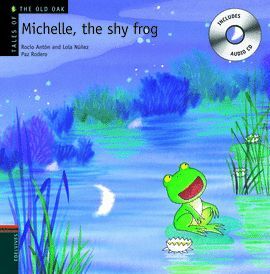 MICHELLE, THE SHY FROG