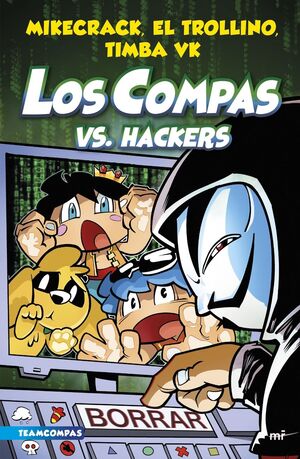 LOS COMPAS 7 LOS COMPAS VS. HACKERS