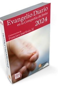 EVANGELIO DIARIO 2024 EN LA COMPAÑIA DE JESUS PEQUEÑO