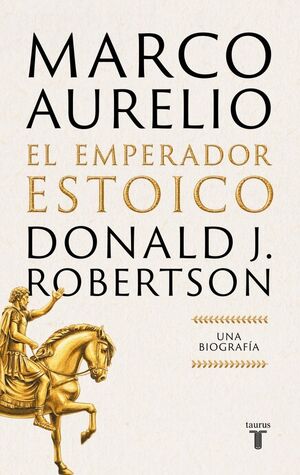 MARCO AURELIO: EL EMPERADOR ESTOICO