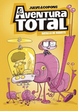 AVENTURA TOTAL 5. BATALLA DE ROBOTS