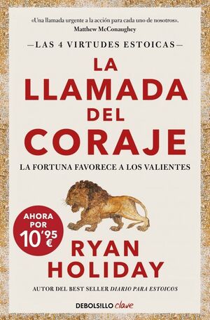LA LLAMADA DEL CORAJE (EDICIÓN LIMITADA) (LAS 4 VIRTUDES ESTOICAS 1)