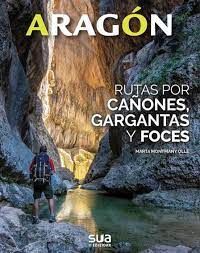 ARAGON RUTAS POR FOCES BARRANCOS Y GARGANTAS