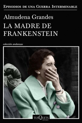 EPISODIOS GUERRA INTERMINABLE 5 LA MADRE DE FRANKENSTEIN