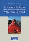 CONSUMO DE DROGAS EN LA POBLACIÓN ESCOLAR DE VITORIA-GASTEIZ (2007)