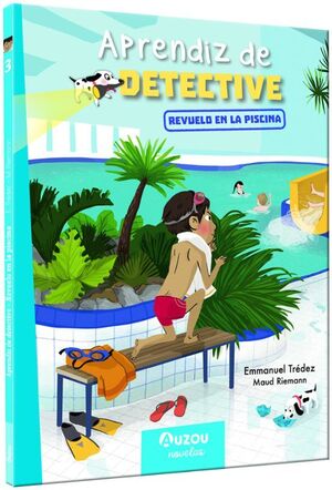 APRENDIZ DE DETECTIVE 3. REVUELO EN LA PISCINA