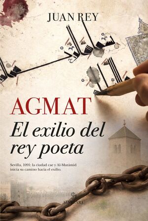 AGMAT. EL EXILIO DEL REY POETA