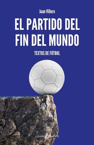 EL PARTIDO DEL FIN DEL MUNDO