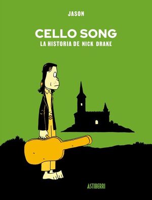 CELLO SONG. LA HISTORIA DE NICK DRAKE