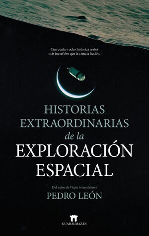 HISTORIAS EXTRAORDINARIAS DE LA EXPLORACIÓN ESPACIAL